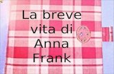 La breve vita di Anna Frank. Cara Kitty, prima di aprire il mio cuore a te e raccontarti giorno per giorno la mia vita, mi presento: sono Anna Frank.