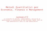 Metodi Quantitativi per Economia, Finanza e Management Lezione n°2 Le ricerche di mercato. Campionamneto, set-up di un questionario e costruzione di una.