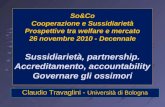 So&Co Cooperazione e Sussidiarietà Prospettive tra welfare e mercato 26 novembre 2010 - Decennale Sussidiarietà, partnership. Accreditamento, accountability.