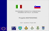 PROGRAMMA DINIZIATIVA COMUNITARIA INTERREG IIIA ITALIA - SLOVENIA Progetto MAPSHARING Koper - Capodistria, 19 luglio 2005.