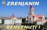 BENVENUTI !. DOVE SI TROVA ZRENJANIN? ZRENJANIN - Capitale della regione del Banato Il municipio più esteso della Provincia Autonoma della Vojvodina.