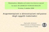 Argomentazioni e dimostrazioni nel paese degli oggetti matematici Samuele Antonini Dipartimento di Matematica Università di Pavia Matematica: didattica.