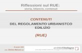 1 Riflessioni sul RUE: storia, bilancio, contenuti CONTENUTI DEL REGOLAMENTO URBANISTCO EDILIZIO (RUE) arch. Elettra Malossi per 30 giugno 2008.