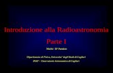 Introduzione alla Radioastronomia Parte I Nichi DAmico Dipartimento di Fisica, Universita degli Studi di Cagliari INAF – Osservatorio Astronomico di Cagliari.