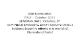 B2B Newsletter ITALY – October 2011 SENDING DATE: October, 6° REMINDER EMAILING ONLY FOR DPV DIRECT Subject: Scopri le offerte e le novità di Disneyland.