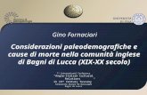 Gino Fornaciari Considerazioni paleodemografiche e cause di morte nella comunità inglese di Bagni di Lucca (XIX-XX secolo) 7 th International Conference.