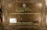 CET – Centro Educativo Territoriale. LE ORIGINI DEL CASATO Cav. Prof. Lorenzo Quartieri (1765-1834) Precettore nel 1794 di S.M. Leopoldo II di Toscana