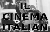 IL CINEMA ITALIANO. Insieme allarte e alla letteratura, il cinema italiano è famoso in tutto il mondo.
