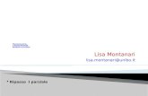 Lisa Montanari lisa.montanari@unibo.it Ripasso I parziale.