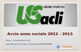 Avvio anno sociale 2012 - 2013 Roma, 22 Settembre 2012 Dott Marcello Cicchitti / Presidente BIVERBROKER.