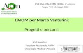 LAIOM per Marco Venturini: Progetti e percorsi Stefania Gori Tesoriere Nazionale AIOM Oncologia Medica- Perugia Stemma dell'Ospedale di S. Maria della.
