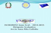 ISCRIZIONI Anno Scol. 2014-2015 Dirigente Scolastico Avv.to Anna Rita Galletta.