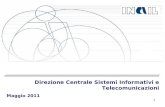 Direzione Centrale Sistemi Informativi e Telecomunicazioni Maggio 2011 1.