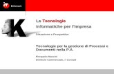 Tecnologie per la gestione di Processi e Documenti nella P.A. Pierpaolo Manzini Direttore Commerciale, it Consult Le Tecnologie informatiche per lImpresa.
