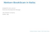 Confidential & Proprietary Copyright © 2009 The Nielsen Company Nielsen BookScan in Italia: ROBERTO DE LUCCA Business Development Manager The Nielsen Company.