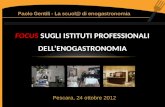 Pescara, 24 ottobre 2012 FOCUS SUGLI ISTITUTI PROFESSIONALI DELLENOGASTRONOMIA.