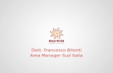 Dott. Francesco Bitonti Area Manager Sud Italia. IL GRUPPO.