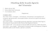 Meeting delle Scuole Agrarie del Triveneto Abano Terme (Pd) Parco della Sede Comunale 4-5-6 ottobre 2013 Programma 4 ottobre 2013 Ore 9.00 -13.00 - Convegno.