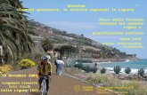 Workshop Coastal governance: le attività regionali in Liguria 19 Novembre 2004 Lungomare Crocetta Sala Gaudì Celle Ligure (SV) Riuso della ferrovia dismessa.