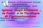 Associazione di Promozione Sociale Cucinaverarte No profit Organization Area Educational Relatore: Nicola Bruno prof. Casadei Igiene degli Alimenti.,