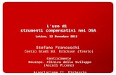 Luso di strumenti compensativi nei DSA Stefano Franceschi Centro Studi Ed. Erickson (Trento) Centralmente Neurops. Clinica dello Sviluppo (Ascoli Piceno)