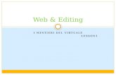 I MESTIERI DEL VIRTUALE LESSON1 Web & Editing. Web editing.