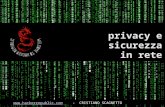 Privacy e sicurezza in rete  CRISTIANO SCAGNETTO.