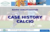 CASE HISTORY CALCIO – Simulazione analisi FEEDBACK SPORT SYSTEM EUROPE © Torna al menù Analisi comunicazionale CASE HISTORY CALCIO.