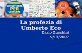 La profezia di Umberto Eco Dario Zucchini 9/11/2007.