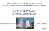 LA CORTE PENALE INTERNAZIONALE Giustizia Penale Internazionale cuno.tarfusser@icc-cpi.int Cuno J. Tarfusser