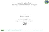 AGRI / CULTURA BIOLOGICO e le SCUOLE Convegno BioBenessere - Educazione alimentare biologica dei futuri consumatori - ROMA, 23 febbraio 2006 Criteri di.