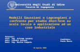 Università degli Studi di Udine Facoltà di Ingegneria 10 Aprile 2003 Modelli Gaussiani e Lagrangiani a confronto per studio Short Term su scala locale.