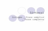 Sintassi Sintagma _ Frase semplice _ Frase complessa.