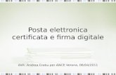 Posta elettronica certificata e firma digitale dott. Andrea Crobu per ANCE Verona, 06/04/2011.