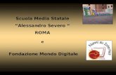 Scuola Media Statale Alessandro Severo ROMA e Fondazione Mondo Digitale.