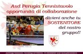 Asd Perugia Tennistavolo - Via Gallenga 4/C PERUGIA - P.I. 02340620547 email: fausto.pelliccia@alice.it Asd Perugia Tennistavolo opportunità di collaborazione.