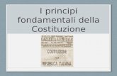 I principi fondamentali della Costituzione. L'art. 1 della Costituzione afferma che l'Italia è una Repubblica democratica. La parola democrazia deriva.