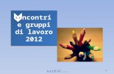 Incontri e gruppi di lavoro 2012 I I 5.1 28. 2 Formazione AIIP - LUISS Master Economia e Marketing Dal 24 gennaio 2012 lAssociazione Italiana Istituti.