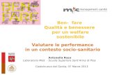 Ben- fare Qualità e benessere per un welfare sostenibile Castelnuovo del Garda, 07 Marzo 2013 Valutare le performance in un contesto socio-sanitario Antonella.