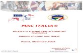 Www.sportmac.com A.S.D. MAC ITALIA MAC ITALIA® PROGETTO FORMAZIONE ALLENATORI NAZIONALI INDOOR CYCLINC MAC ITALIA Roma, dicembre 2009 progetto di Carlo.