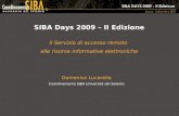 SIBA Days 2009 – II Edizione Il Servizio di accesso remoto alle risorse informative elettroniche Domenico Lucarella Coordinamento SIBA Università del Salento.