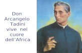Don Arcangelo Tadini vive nel cuore dellAfrica 16 Agosto 1966 Inizio della missione delle Suore Operaie In Burundi.