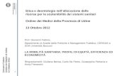 1 Giovanni Fattore Ordine dei Medici di Udine 13 Ottobre 2012 Prof. Giovanni Fattore, Dipartimento di Analisi delle Politiche e Management Pubblico, CERGAS.
