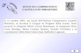 ISTITUTO COMPRENSIVO CASTELLO DI MIRAFIORE Il 15 ottobre 2001, nei locali dellIstituto Comprensivo Castello Mirafiori, si incontra il Gruppo di Progetto.