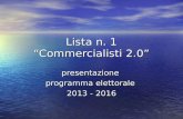 Lista n. 1 Commercialisti 2.0 presentazione programma elettorale 2013 - 2016.