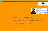 Ritardo CORSO DI FORMAZIONE PER CATECHISTI ACCOMPAGNATORI PER CATECHISTI ACCOMPAGNATORI Anno Pastorale 2012/2013 UFFICIO DIOCESANO PER LA CATECHESI 1.