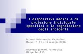 Dott.ssa Jannitti Istituti Fisioterapici Ospitalieri, Roma 16 maggio2006 pag. 1 I dispositivi medici e di protezione individuale specifici e la segnalazione.
