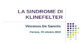 LA SINDROME DI KLINEFELTER Vincenzo De Sanctis Ferrara, 15 ottobre 2010.