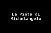 La Pietà di Michelangelo INTRODUZIONE Qualche anno fà ho visitato una mostra con centinaia di foto in bianco e nero fatte da Robert Hupka (marzo –aprile.