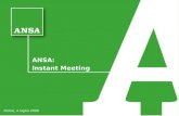 1 Corso di formazione di base per Agenti di vendita Direzione Marketing Roma 28 - 29 marzo ANSA: Instant Meeting Roma, 4 luglio 2006.